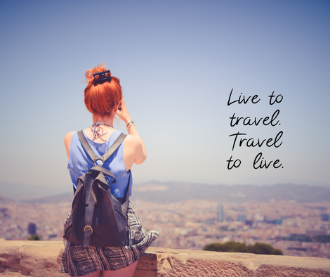 Live to travel, Travel to Live
